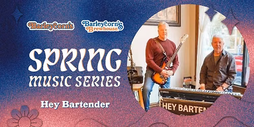 Spring Music Series: Hey Bartender