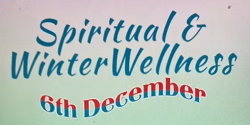 Spiritual & Winter Wellness