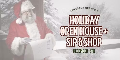 Holiday Open House + Sip & Shop