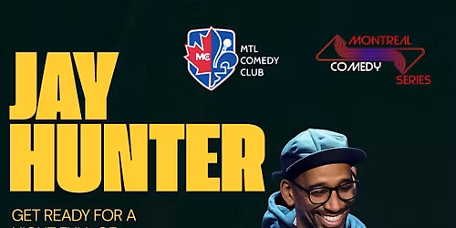 JAY HUNTER LIVE IN MONTREAL | ENGLISH STAND-UP COMEDY | JULY 10TH, 2026