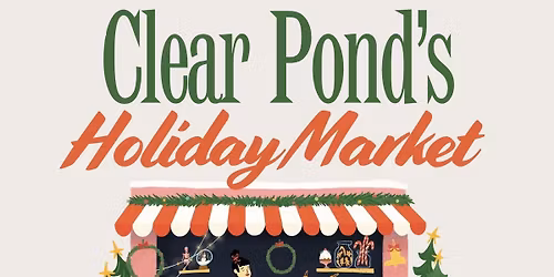 The Official Clear Pond\u2019s Holiday Market