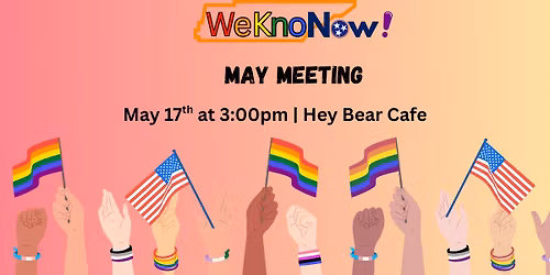 WeKnoNow May Meeting