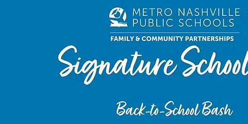 MNPS Signature Schools C Cluster Back-to-School Bash - August 4, 2026