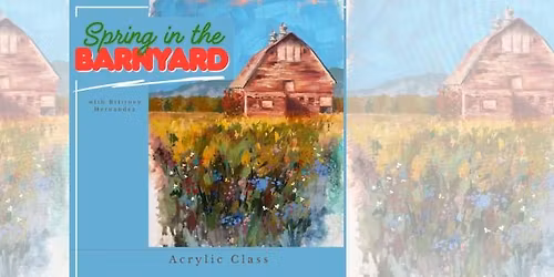 Spring in the Barnyard with Brittney Hernandez 