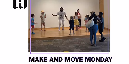 Make and Move Monday