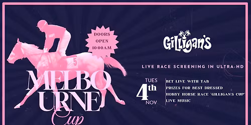 MELBOURNE CUP @ GILLIGAN'S! 