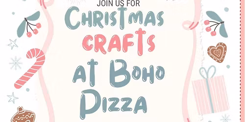 Christmas Craft Night at BOHO Pizza