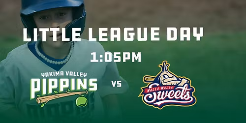 LITTLE LEAGUE DAY! vs Walla Walla Sweets