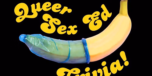 Queer Sex Ed. Trivia