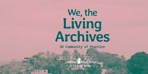 \u201cWe, the Living Archives\u201d Publication Launch