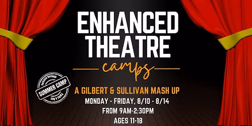 Enhanced Theater Camp: Gilbert & Sullivan Mashup