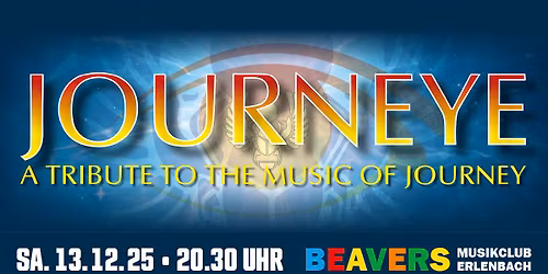 JOURNEYE | a tribute to the music of Journey | BEAVERS Musikclub | Erlenbach am Main