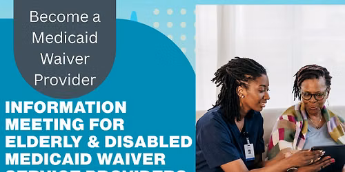 Medicaid Waiver Providers Information Meeting