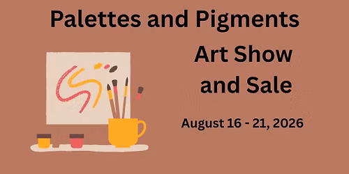 Palettes and Pigments Plein Air Art Show and Sale