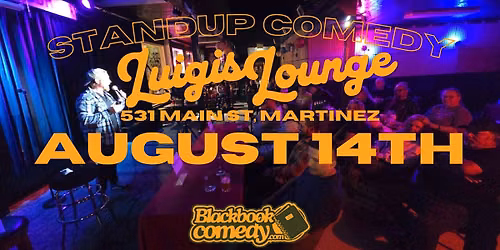 Standup Comedy at Luigi's Lounge Martinez