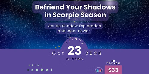 Befriend Your Shadows in Scorpio Season
