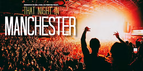 That Night in Manchester