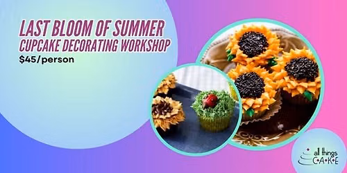 Last Bloom of Summer Cupcake Decorating