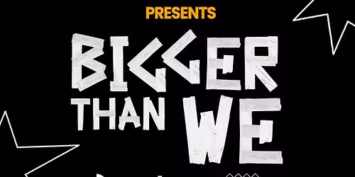 AudioActive x The Steeze Factory presents Bigger Than We