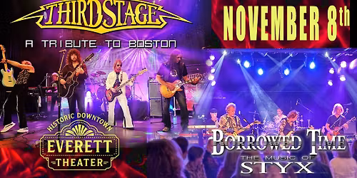Historic Everett Theatre: Third Stage: A Tribute to BOSTON & Borrowed Time: The Music of STYX