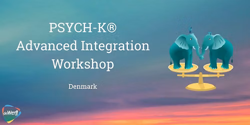 PSYCH-K\u00ae Advanced Integration Workshop