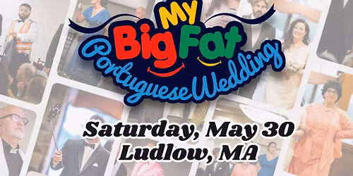 Ludlow, MA | My Big Fat Portuguese Wedding