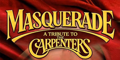 Masquerade - A Tribute to the The Carpenters