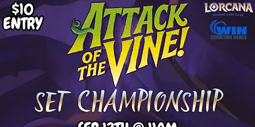 WCG Lorcana: Attack of the Vine Set Championship! Sep 13th