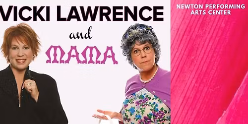 Vicki Lawrence & Mama: A Two Woman Show 