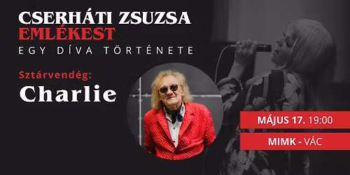 Cserh\u00e1ti Zsuzsa eml\u00e9kest Charlie-val | MIMK V\u00e1c