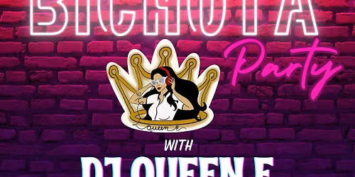 Bichota Party with DJ Queen E at Club Lux