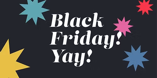 BLACK FRIDAY SALE Alert