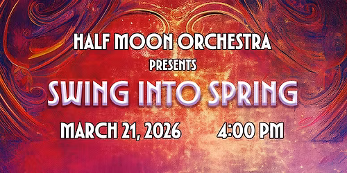 Half Moon Orchestra presents Swing into Spring