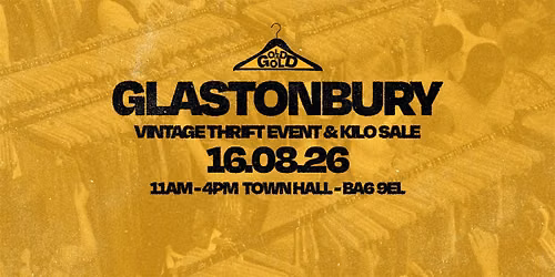 16th August - Glastonbury's BEST Vintage Thrift Event & Kilo Sale