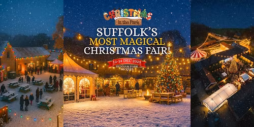 Christmas in the Park Suffolk 2025
