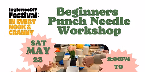 Beginners Punch Needle Workshop - InglewooDIY Festival