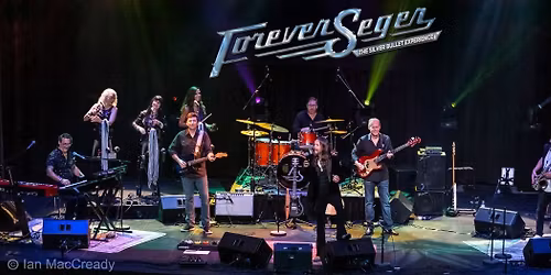 Forever Seger - The Silver Bullet Experience