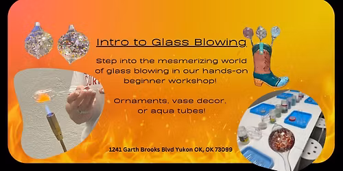 Intro to Glass Blowing \u2013 Ignite your inner artist! 
