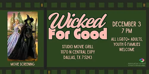 Wicked: For Good Movie Screening (All LGBTQ+ Adults, Youth, & Families)