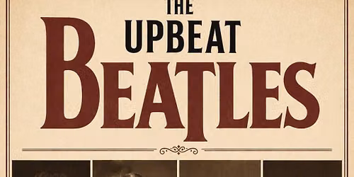 The Upbeat Beatles - Live @SolwayHall!
