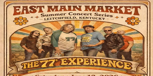 East Main Market- The 77' Experience- June 13, 2026