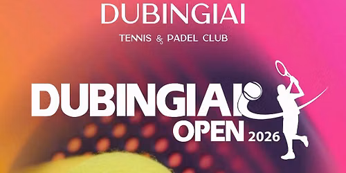 TENISO IR PADELIO TURNYRAS \u201cDUBINGIAI OPEN\u20192026\u201d
