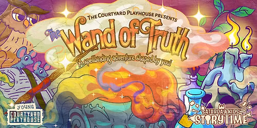 SATURDAY KIDS\u2019 STORYTIME: THE WAND OF TRUTH SAT 14 MAR 2026 11AM