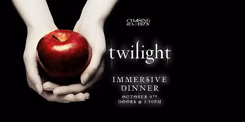 Twilight Immersive Dinner + Film