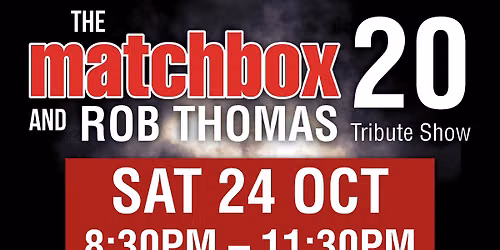 Matchbox Twenty & Rob Thomas Tribute Show