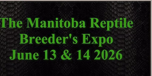 The Manitoba Reptile Breeder's Expo