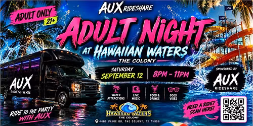 ADULT NIGHT AT HAWAIIAN WATERS THE COLONY