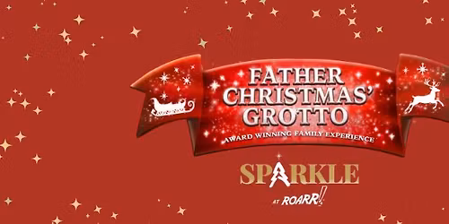 Father Christmas\u2019 Grotto at ROARR!