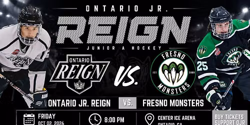 Ontario Jr Reign Vs. Fresno Monsters