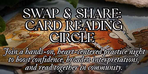 Swap & Share: Card Reading Circle